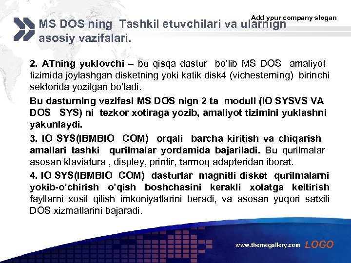 Add your company slogan MS DOS ning Tashkil etuvchilari va ularnign asosiy vazifalari. 2.