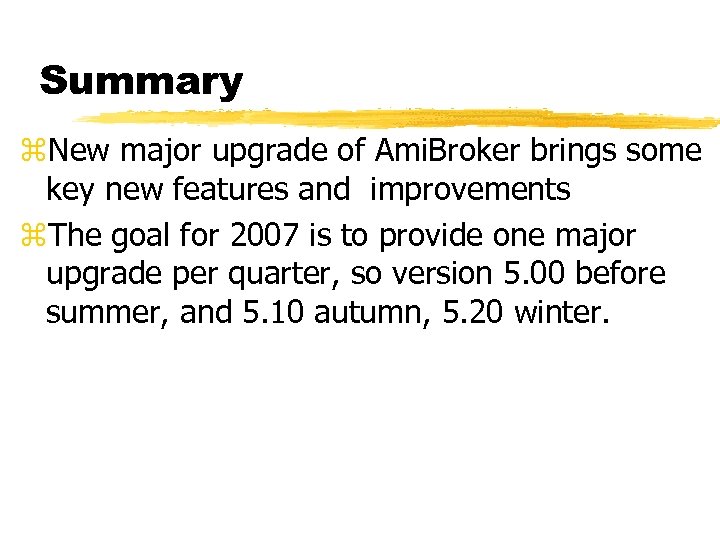 Summary z. New major upgrade of Ami. Broker brings some key new features and