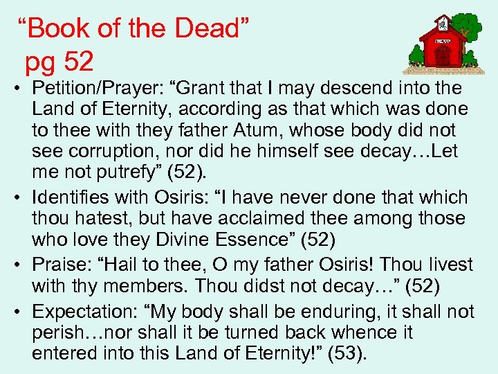 “Book of the Dead” pg 52 • Petition/Prayer: “Grant that I may descend into