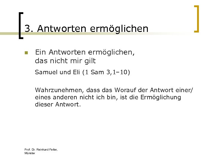 3. Antworten ermöglichen n Ein Antworten ermöglichen, das nicht mir gilt Samuel und Eli