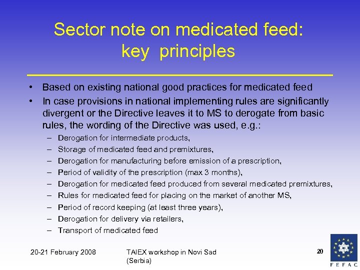 Sector note on medicated feed: key principles • Based on existing national good practices