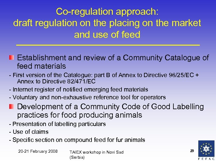 Co-regulation approach: draft regulation on the placing on the market and use of feed