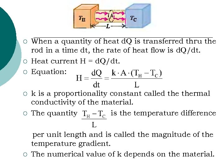 ¡ ¡ ¡ When a quantity of heat d. Q is transferred thru the