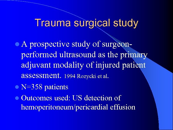 Trauma surgical study l A prospective study of surgeon- performed ultrasound as the primary