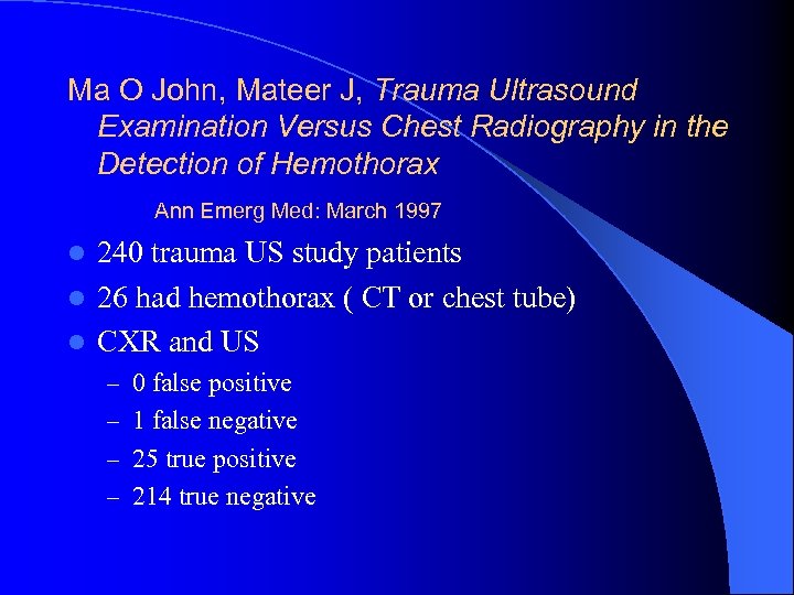 Ma O John, Mateer J, Trauma Ultrasound Examination Versus Chest Radiography in the Detection