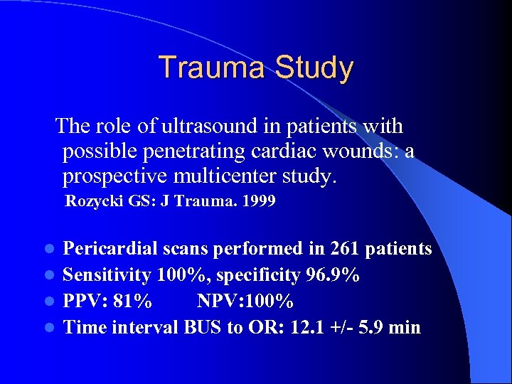 Trauma Study The role of ultrasound in patients with possible penetrating cardiac wounds: a