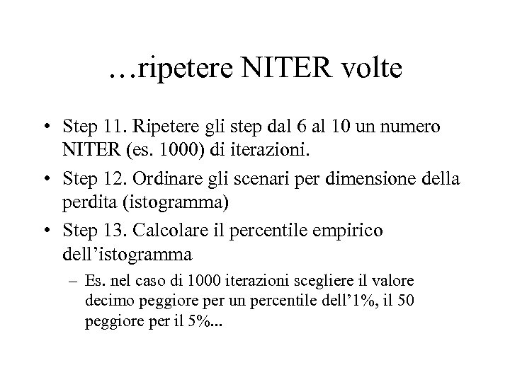 …ripetere NITER volte • Step 11. Ripetere gli step dal 6 al 10 un