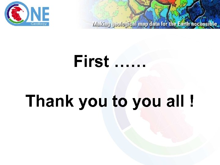 First …… Thank you to you all ! 