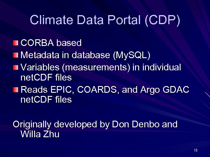 Climate Data Portal (CDP) CORBA based Metadata in database (My. SQL) Variables (measurements) in
