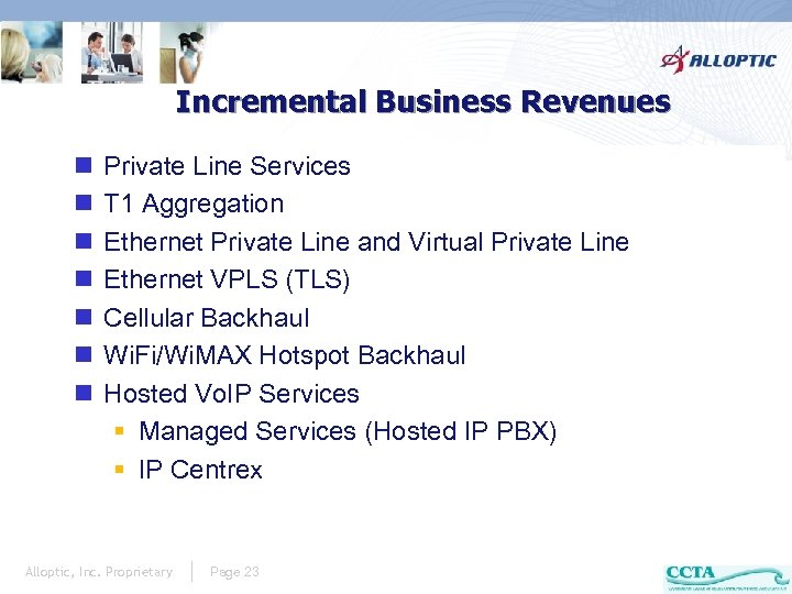 Incremental Business Revenues n n n n Private Line Services T 1 Aggregation Ethernet