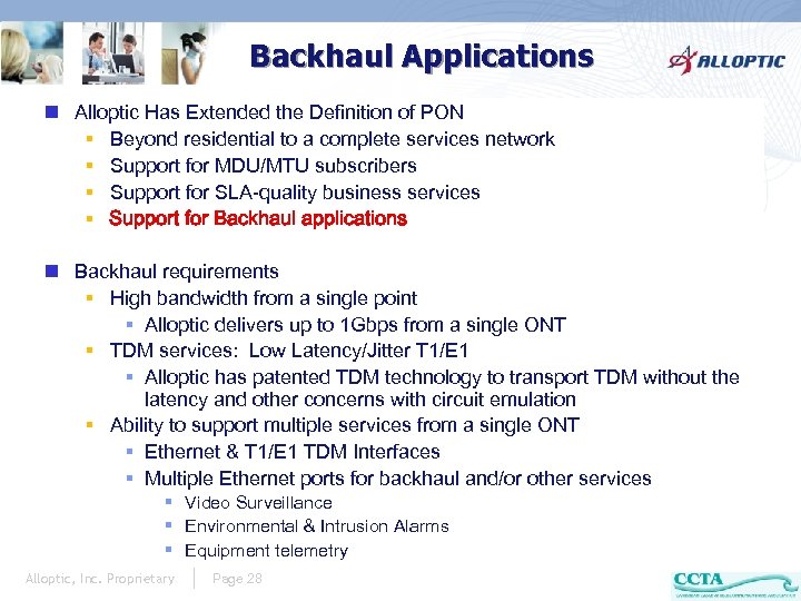Backhaul Applications n Alloptic Has Extended the Definition of PON § Beyond residential to