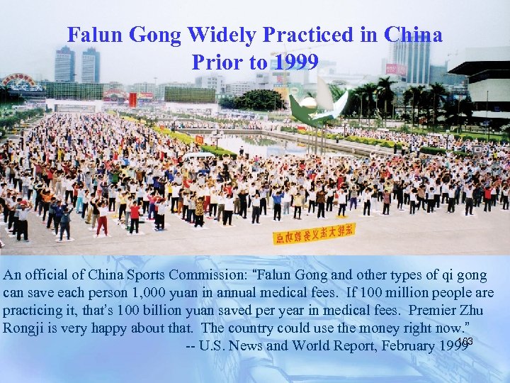 Falun Gong Widely Practiced in China Prior to 1999 An official of China Sports