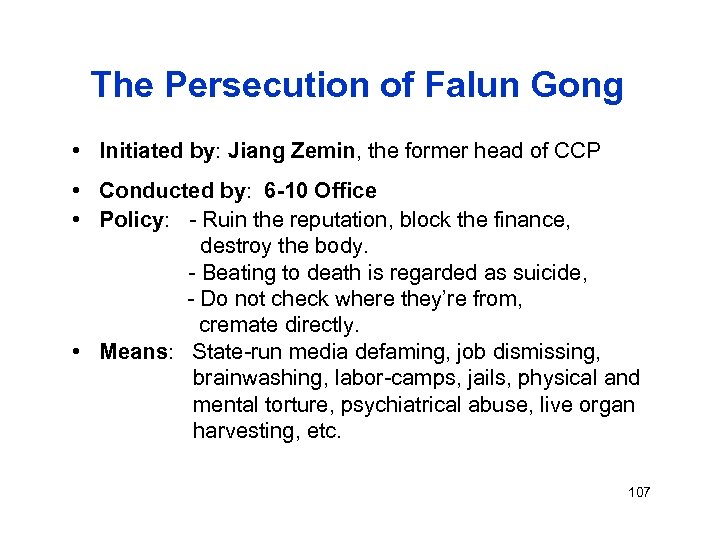 The Persecution of Falun Gong • Initiated by: Jiang Zemin, the former head of
