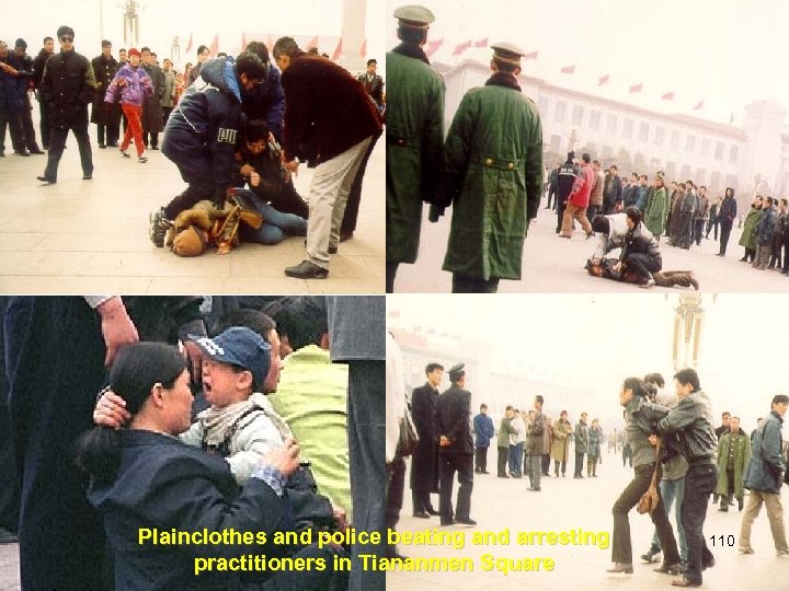 Plainclothes and police beating and arresting practitioners in Tiananmen Square 110 