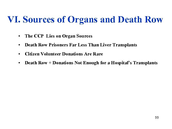 VI. Sources of Organs and Death Row • The CCP Lies on Organ Sources