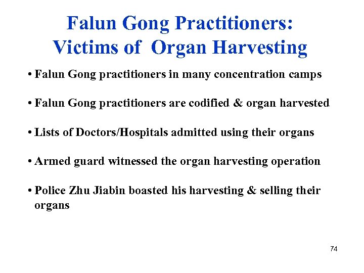 Falun Gong Practitioners: Victims of Organ Harvesting • Falun Gong practitioners in many concentration