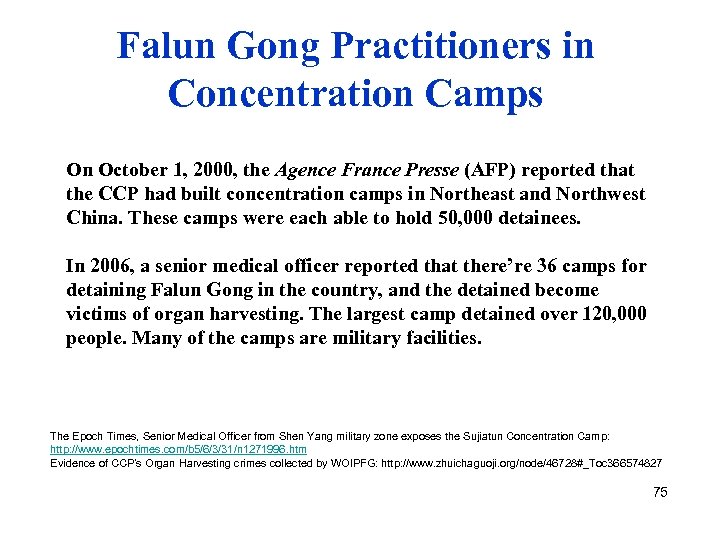 Falun Gong Practitioners in Concentration Camps On October 1, 2000, the Agence France Presse