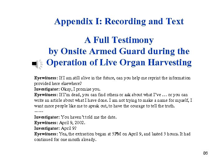 Appendix I: Recording and Text A Full Testimony by Onsite Armed Guard during the