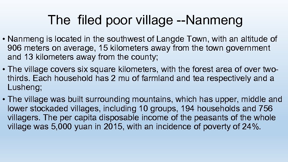 The filed poor village --Nanmeng • Nanmeng is located in the southwest of Langde