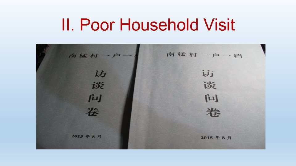 II. Poor Household Visit 
