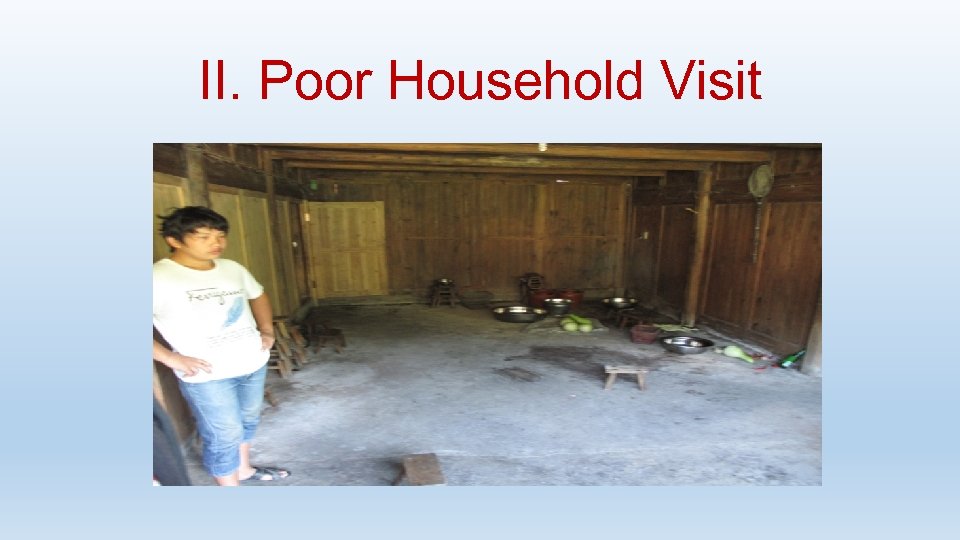 II. Poor Household Visit 