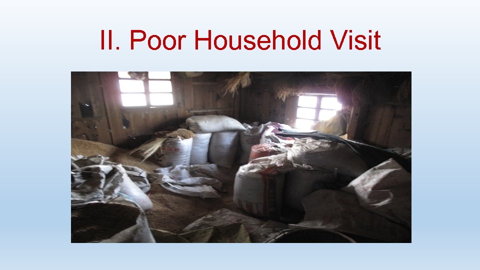 II. Poor Household Visit 