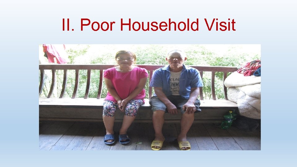 II. Poor Household Visit 