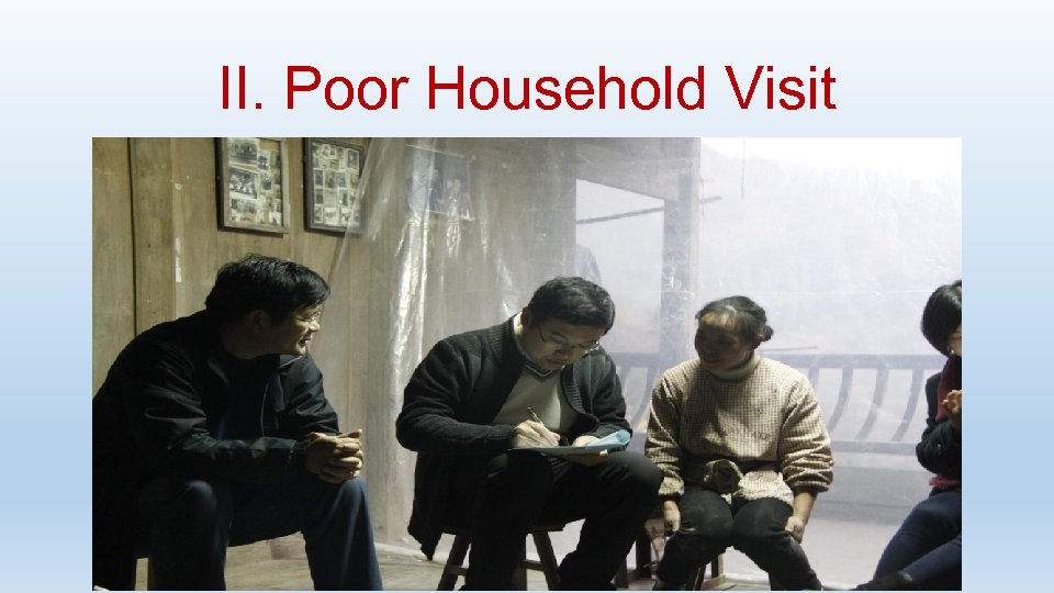 II. Poor Household Visit 
