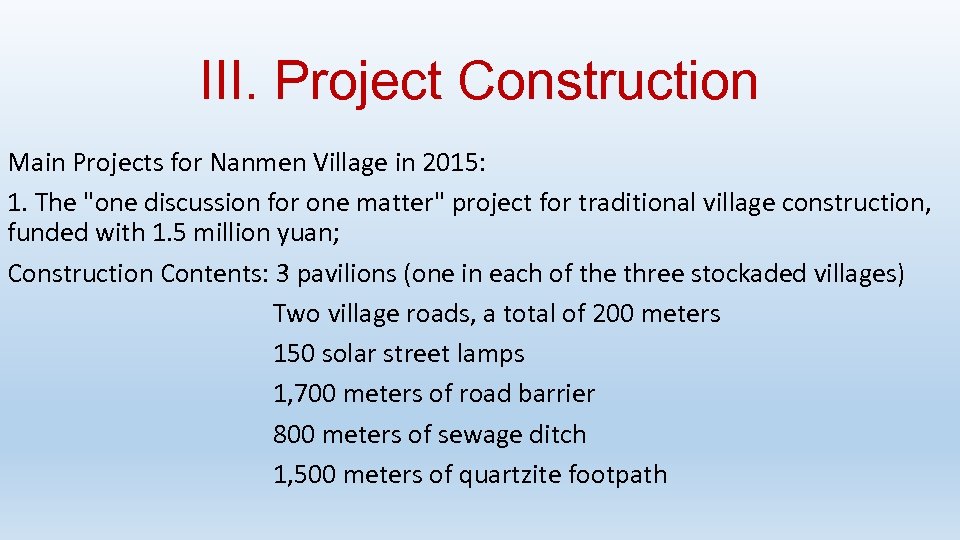 III. Project Construction Main Projects for Nanmen Village in 2015: 1. The 