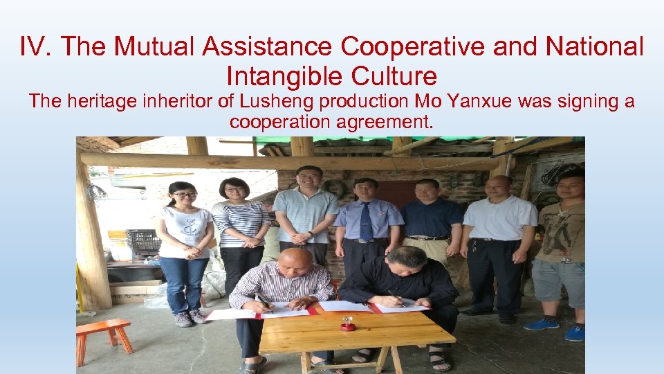 IV. The Mutual Assistance Cooperative and National Intangible Culture The heritage inheritor of Lusheng