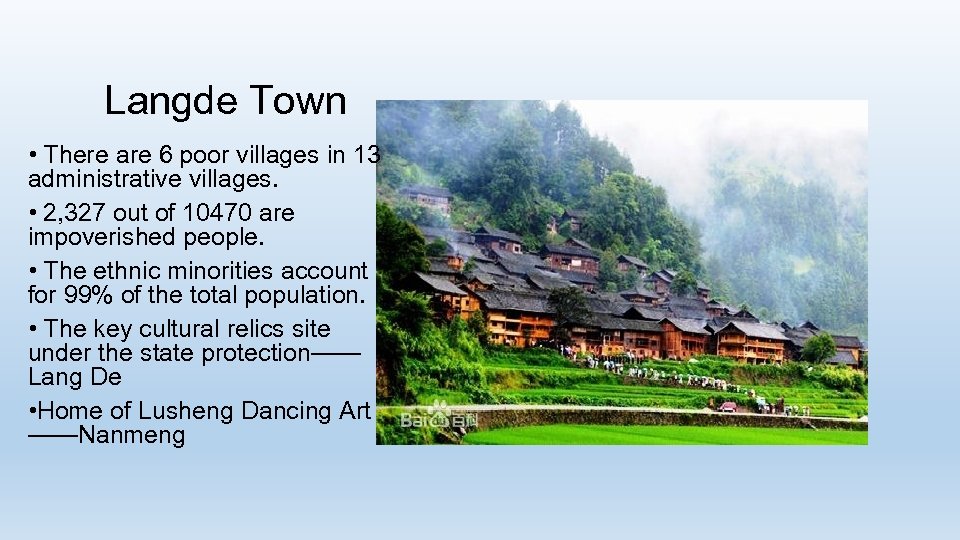 Langde Town • There are 6 poor villages in 13 administrative villages. • 2,
