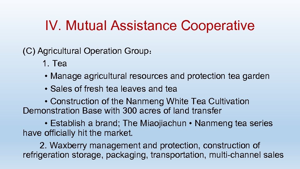 IV. Mutual Assistance Cooperative (C) Agricultural Operation Group： 1. Tea • Manage agricultural resources