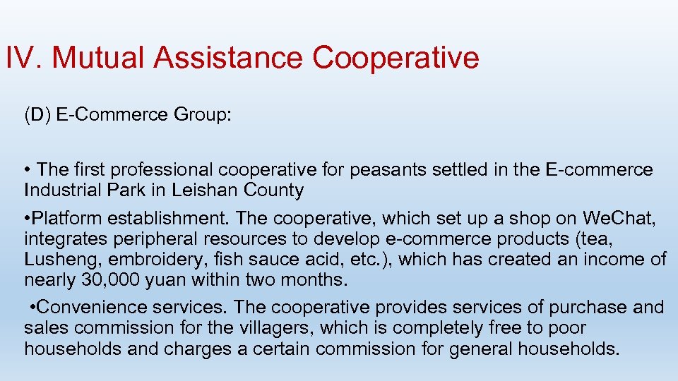 IV. Mutual Assistance Cooperative (D) E-Commerce Group: • The first professional cooperative for peasants