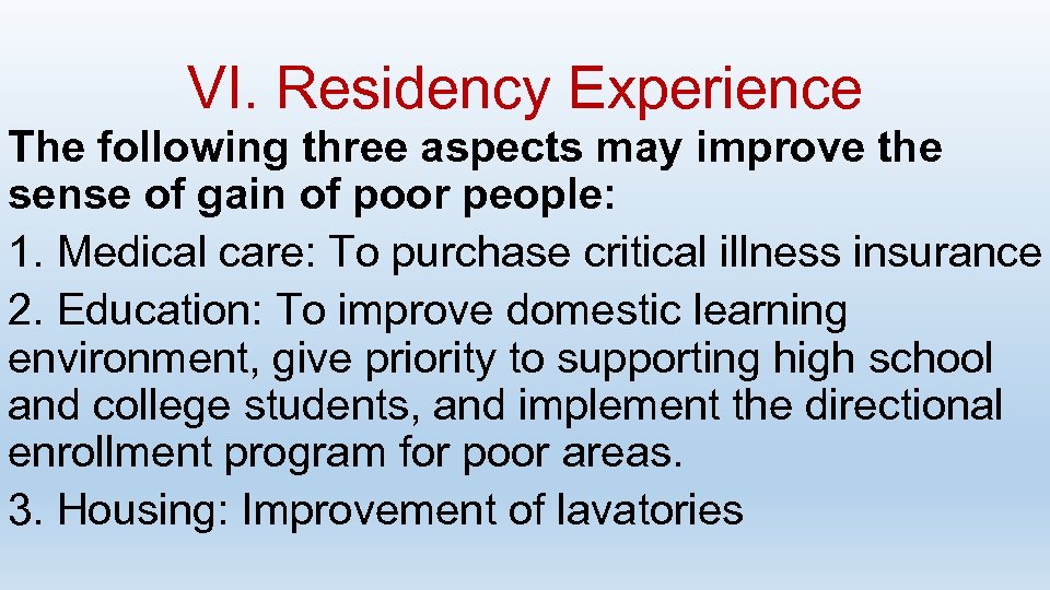 VI. Residency Experience The following three aspects may improve the sense of gain of