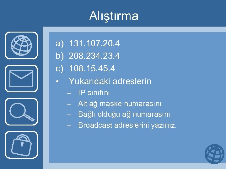 Alıştırma a) b) c) • 131. 107. 20. 4 208. 234. 23. 4 108.