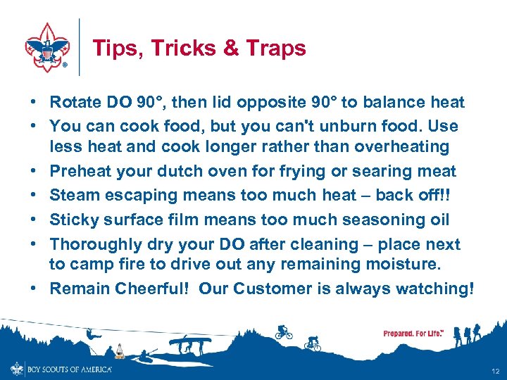 Tips, Tricks & Traps • Rotate DO 90°, then lid opposite 90° to balance