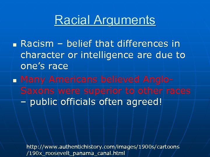 Racial Arguments n n Racism – belief that differences in character or intelligence are