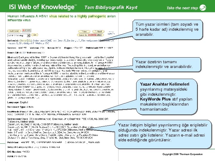 Tam Bibliyografik Kayıt Tüm yazar isimleri (tam soyadı ve 5 harfe kadar ad) indekslenmiş