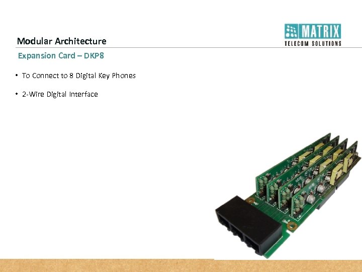 Modular Architecture Expansion Card – DKP 8 • To Connect to 8 Digital Key