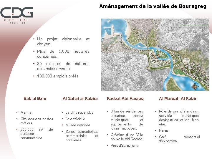 Aménagement de la vallée de Bouregreg • Un projet citoyen. visionnaire et • Plus