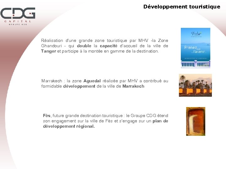 Développement touristique Réalisation d’une grande zone touristique par MHV -la Zone Ghandouri - qui