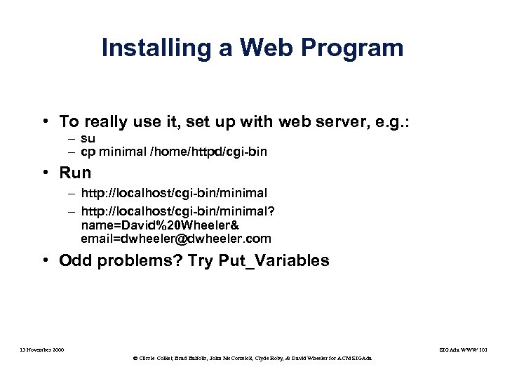 Installing a Web Program • To really use it, set up with web server,