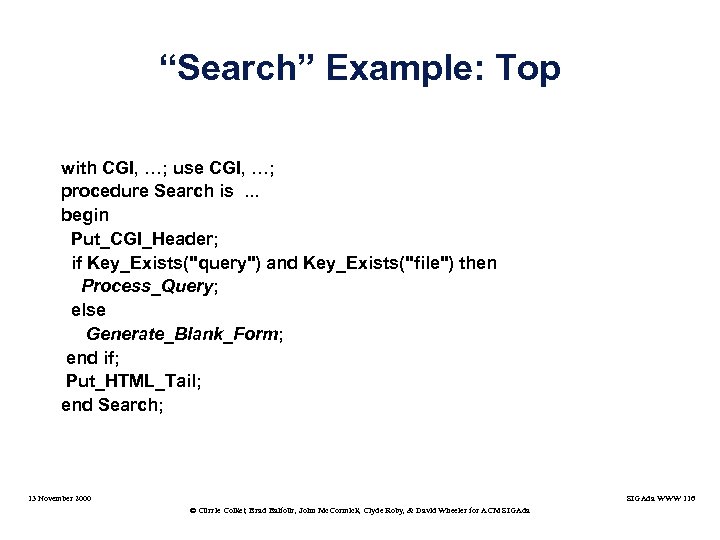 “Search” Example: Top with CGI, …; use CGI, …; procedure Search is. . .