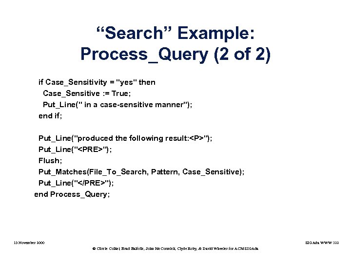 “Search” Example: Process_Query (2 of 2) if Case_Sensitivity = "yes" then Case_Sensitive : =