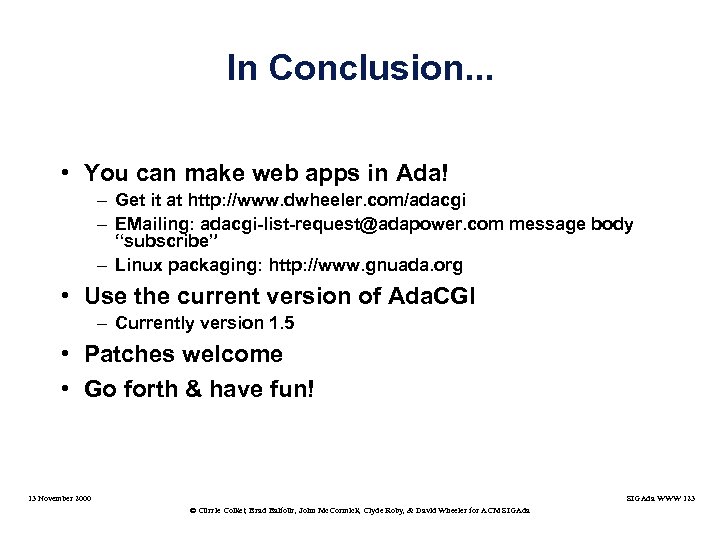 In Conclusion. . . • You can make web apps in Ada! – Get