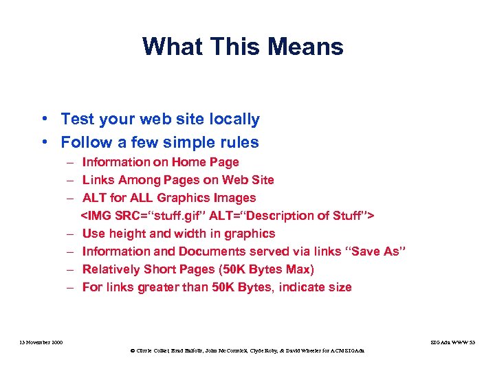 What This Means • Test your web site locally • Follow a few simple