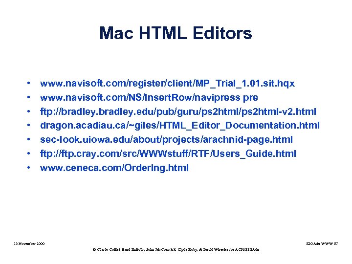 Mac HTML Editors • • www. navisoft. com/register/client/MP_Trial_1. 01. sit. hqx www. navisoft. com/NS/Insert.