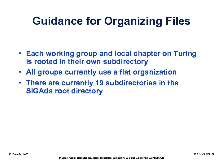 Guidance for Organizing Files • Each working group and local chapter on Turing is