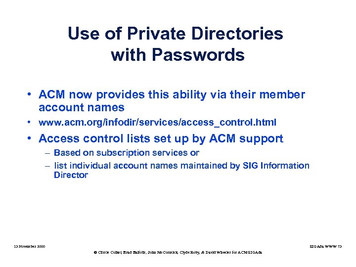 Use of Private Directories with Passwords • ACM now provides this ability via their