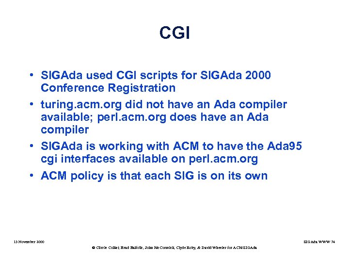 CGI • SIGAda used CGI scripts for SIGAda 2000 Conference Registration • turing. acm.